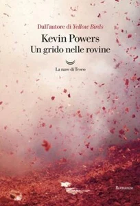 UN GRIDO NELLE ROVINE Kevin Powers, 1a edizione Nave di Teseo 2019. COME NUOVO - Foto 1 di 1