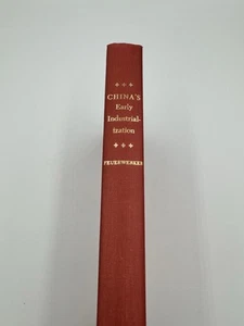 Chinas frühe Industrialisierung Albert Feuerwerker Havard University Press 1958 - Bild 1 von 6