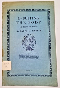 G-SUITING THE BODY A SECRET OF POISE Ralph Harper 1946 Singing Exercise Pamphlet - Picture 1 of 3