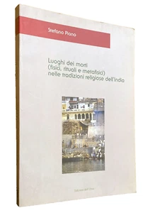 AAVV PHYSISCHE TOTENORTE METAPHYSISCHE RITUALE IN RELIGIÖSEN TRADITIONEN INDIEN - Bild 1 von 15