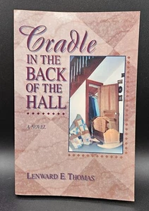 Cradle in the Back of the Hall by Lenward E. Thomas Softcover Signed - Picture 1 of 4