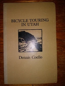 BICYCLE TOURING IN UTAH Dennis Coello 1984  - Bild 1 von 2