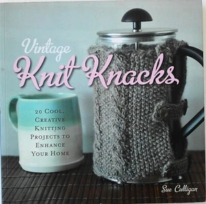 Vintage Knit Knacks 20 Cool Creative Projects Sue Culligan Knitting Pattern Book - Picture 1 of 15