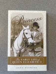 Princess: The Early Life of Queen Elizabeth II. Dismore - Imagen 1 de 3