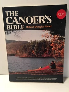 Vintage Book 1976 The Canoer’s Bible By Robert Douglas Mead A complete guide - Picture 1 of 7