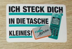 Alter Aufkleber | Sticker E-Plus - Ich steck dich in die Tasche Kleines! Handy - Bild 1 von 1