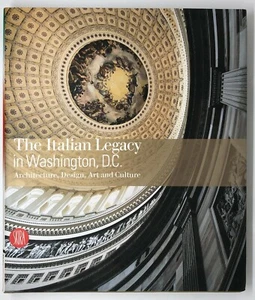 The Italian Legacy In Washington D.C. 2008 First Edition Large Hardcover - Picture 1 of 5