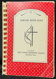 1989 Served With Love Cookbook First United Methodist Church Hamilton Texas - Bild 1 von 7