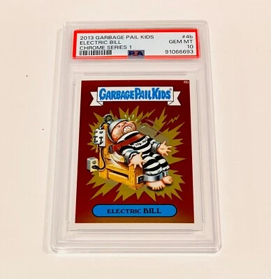 PSA 10 GEM MINT 2013 Garbage Pail Kids Chrome Series 1 ELECTRIC BILL 4b - Image 1 of 2