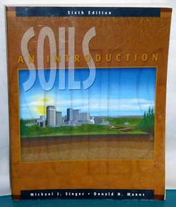 Soils : An Introduction Donald Munns Michael Singer 6th Ed 2006 PB - Bild 1 von 4