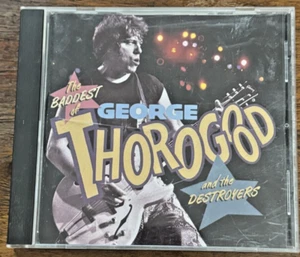 George Thorogood and the Destroyers The Baddest of CD UPC # 0 20831-445-2 05 - Bild 1 von 4