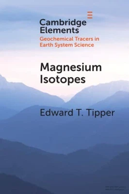 MAGNESIUM ISOTOPES By Edward T. Tipper (University of Cambridge) (Paperback) - Bild 1 von 4