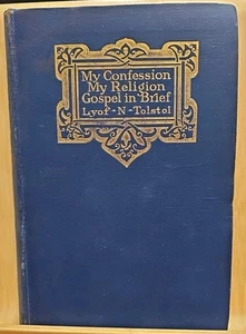 Mein Bekenntnis Meine Religion Das Evangelium in Kürze von Lyof N. Tolstoi 1. Auflage 1899 - Bild 1 von 4