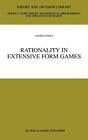 Rationality in Extensive Form Games (Theory and Decision Library C). Perea<|