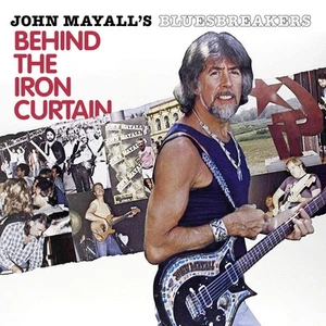 John Mayall Behind The Iron Curtain (Vinyl) (UK IMPORT) - Picture 1 of 2