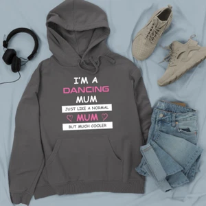 I M A DANCING MUM Hoodie Happy Mother's Day Family Mama Kids Love Mom Gifts - Picture 1 of 24