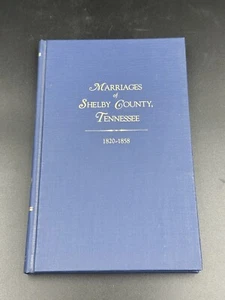 Marriages Of Shelby County, Tennessee 1820-1858 WHITLEY 1982 HC - Imagen 1 de 10