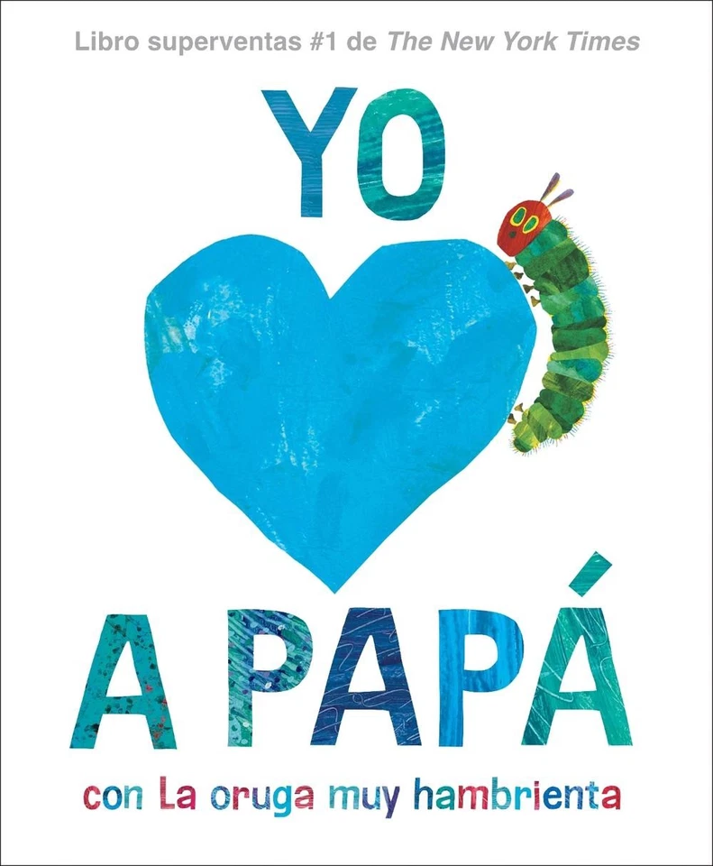 Yo amo a Pap, con La Oruga Muy Hambrienta (I Love Dad with The Very Hungry Cater - image 1 of 1