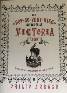 The Not-So-Very-Nice-Goings-On at Victoria Lodge by Philip Ardagh (Hardcover,... - Picture 1 of 4