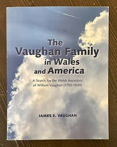 The Vaughan Family in Wales and America, by James E. Vaughan - Picture 1 of 1