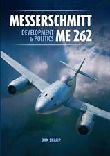 Messerschmitt Me 262: Entwicklung und Politik BUCH