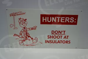 Reddy Kilowatt HUNTERS DON'T SHOOT! DIE CUT SIGN GREAT COLORS ELECTRICIAN GIFT - Picture 1 of 3
