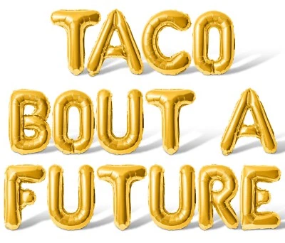 Taco Bout A Future Letra Globo Banner - Hágalo usted mismo Día de Graduación Fiesta Decoraciones Foto 1 de 4