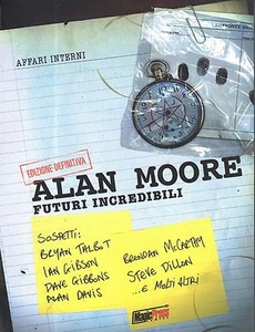 FUTURI INCREDIBILI edizione definitva di ALAN MOORE,Magic Press NUOVO SCONTO 20% - Imagen 1 de 1