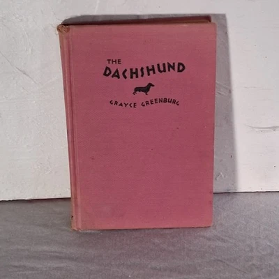 VINTAGE 1950 The Dachshund by Grayce Greenburg Breeding, Care, Training, History Foto 1 de 4