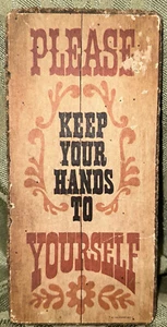 Insegna Vintage Compensato Tieni le mani per te Primitiva 7,5”x3,5” - Foto 1 di 4