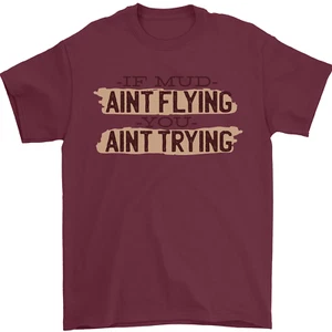 If Mud Aint Flying Motocross Scrambling 4X4 Mens T-Shirt 100% Cotton - Picture 1 of 96