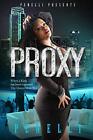 Proxy: When A King Is Captured A Queen Shall Rise: Volume 3.9781544727417 New<|