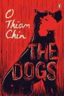 O Thiam chin The Dogs (Paperback)
