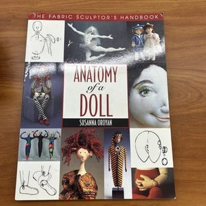 Vintage Book Called "The Fabric Sculptors: Anatomy Of A Doll" By Susanna Oroyan - Picture 1 of 6