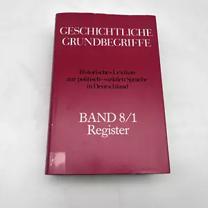 Geschichtliche Grundbegriffe Historisches Lexikon zur Sprache Band 8/1 Register - Bild 1 von 7