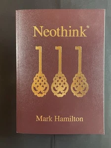 Rare Mark Hamilton NEOTHINK Volume 3 Inside Secrets 2013 The Neothink Societ... - Picture 1 of 9