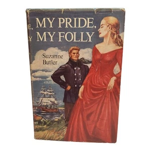 My Pride, My Folly By SUZANNE BUTLER 1953 Little Brown & Co DJ BCE Early America - Picture 1 of 8