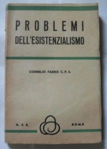 Cornelio Fabro - PROBLEMI DELL'ESISTENZIALISMO ED.A.V.E. 1945 - Picture 1 of 1