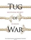 Tug of War: Negotiating Security in Eurasia, Fen Osler Hampson,Mikhail Troitskiy