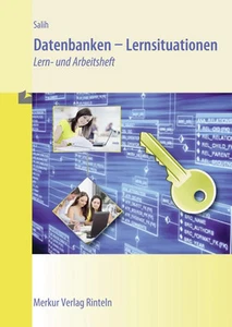 Datenbanken - Lernsituationen | Lern- und Arbeitsbuch | Ralf Salih | Taschenbuch - Bild 1 von 1