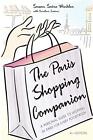 Susan Swire Winkler The Paris Shopping Companion (Hardback)