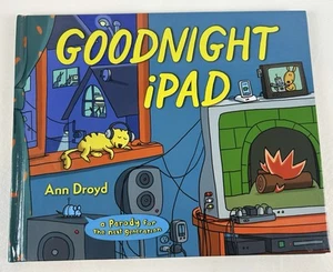 Goodnight IPad : A Parody for the Next Generation by Ann Droyd (2011, Hardcover) - Picture 1 of 3