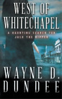 Wayne D Dundee West Of Whitechapel (livre de poche)