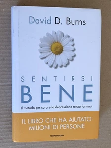 David D Burns - SENTIRSI BENE curare la depressione senza farmaci - Mondadori - Picture 1 of 8