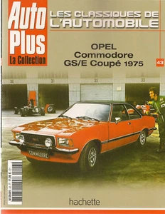 LES CLASSIQUES DE L'AUTOMOBILE 43 OPEL COMMODORE GS/E COUPE 1975 MANTA KADETT GT - Imagen 1 de 2