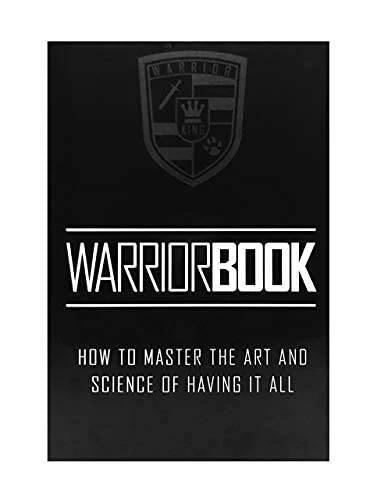 WARRIOR , THE BLACK BOOK, How To Master Art And Science Of Having It All. - GOOD - Image 1 of 1