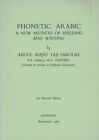 Abdul Majid Taji Farouki / Phonetic Arabic A New Method of Spelling and Writing