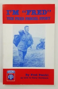 Signed I'm Fred The Fred Peschl Story Softcover Book DeSmet South Dakota WWII - Picture 1 of 4