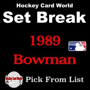 (HCW) 1989 Bowman MLB Baseball Cards Mint Set Break 1-250 - You Pick From List