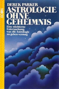 Astrologie ohne Geheimnis : eine nüchterne Untersuchung, was d. Astrologie zu ge - Foto 1 di 1